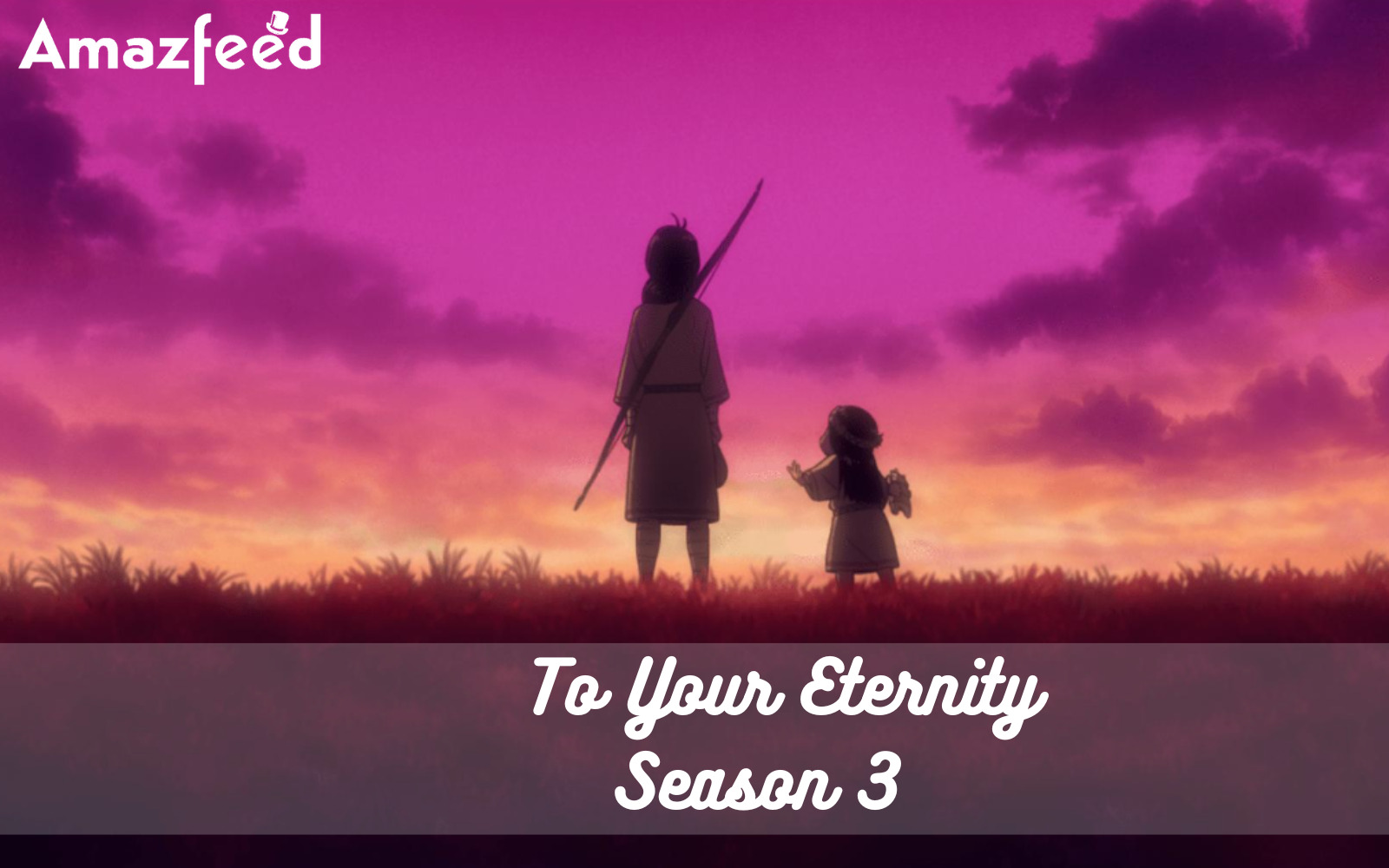 TO YOUR ETERNITY 3 TEMPORADA CONFIRMADA! 