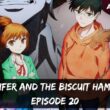 Lucifer And The Biscuit Hammer Episode 20