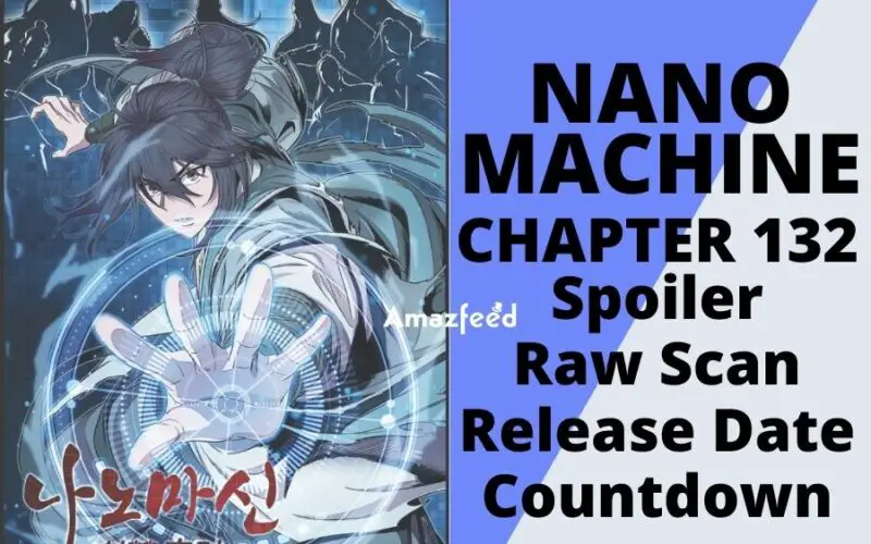 Nano Machine chapter 132 Spoiler, Raw Scan, Color Page, Release Date, Countdown