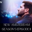New Amsterdam Season 5 Episode 11