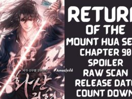 Return Of The Mount Hua Sect Chapter 90 Spoiler, Raw Scan, Color Page, Release Date, Countdown