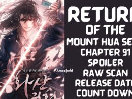 Return Of The Mount Hua Sect Chapter 91 Spoiler, Raw Scan, Color Page, Release Date, Countdown