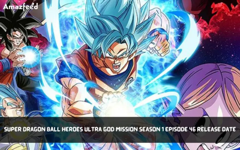Super Dragon ball heroes ultra god mission season 1 episode 46 release date