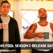 This fool season 2 release date