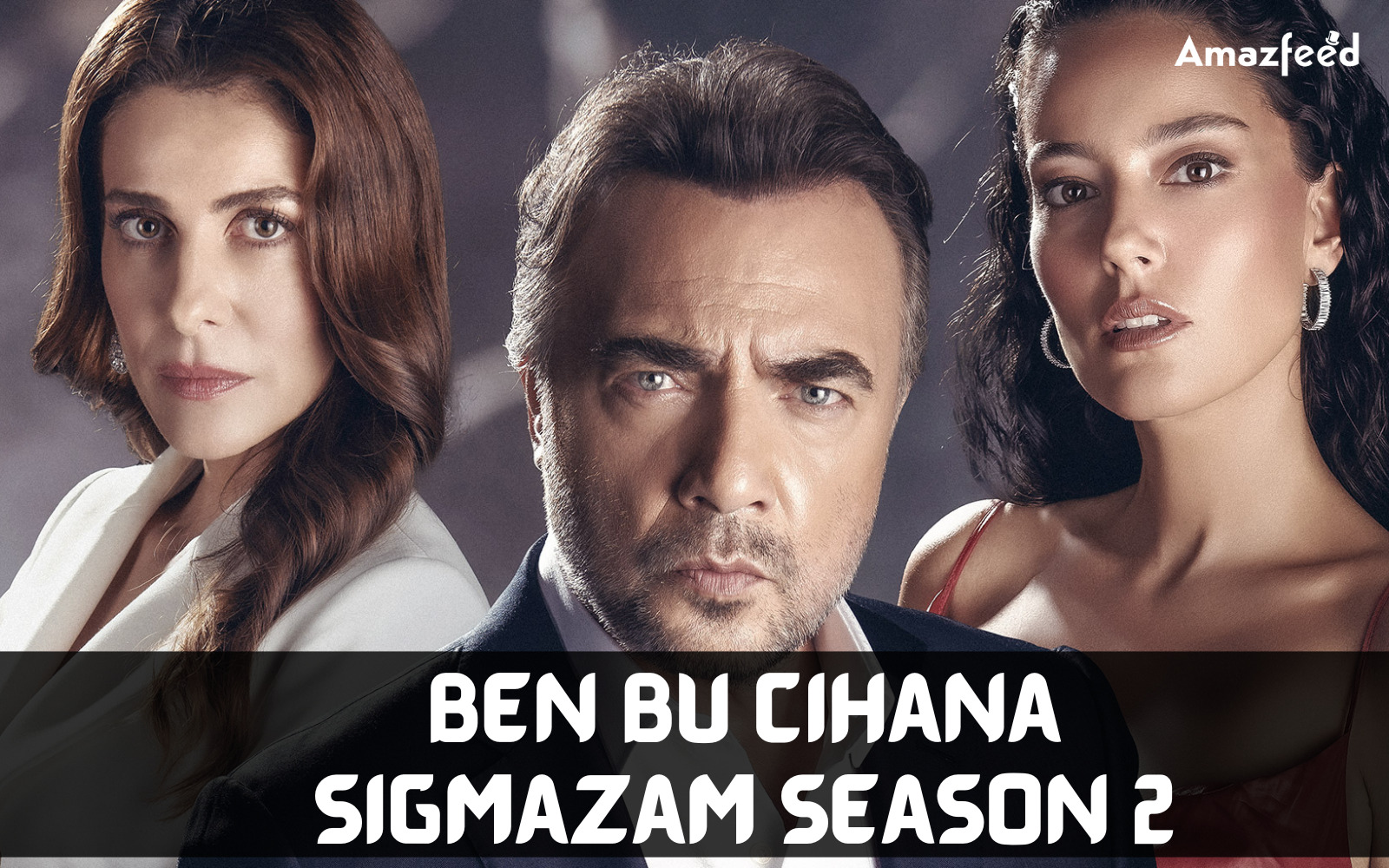 ben-bu-cihana-sigmazam-season-2-confirmed-release-date-did-the-show