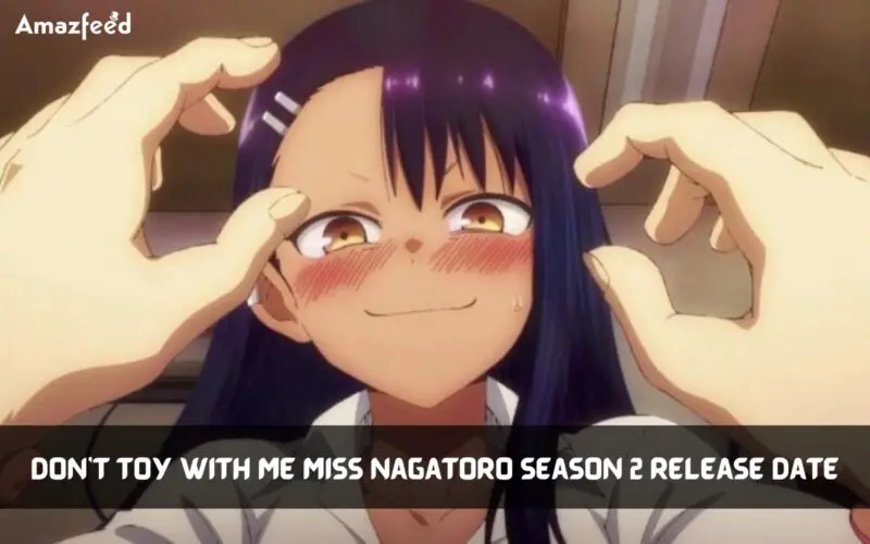 dont toy with me miss nagatoro season 2 release date