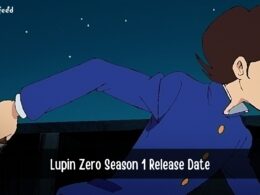 lupin zero season 1 release date