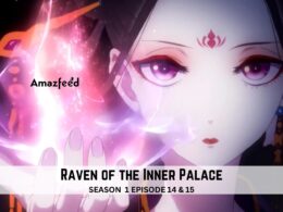 Raven of the Inner Palace Season 1 Episode 14 & 15