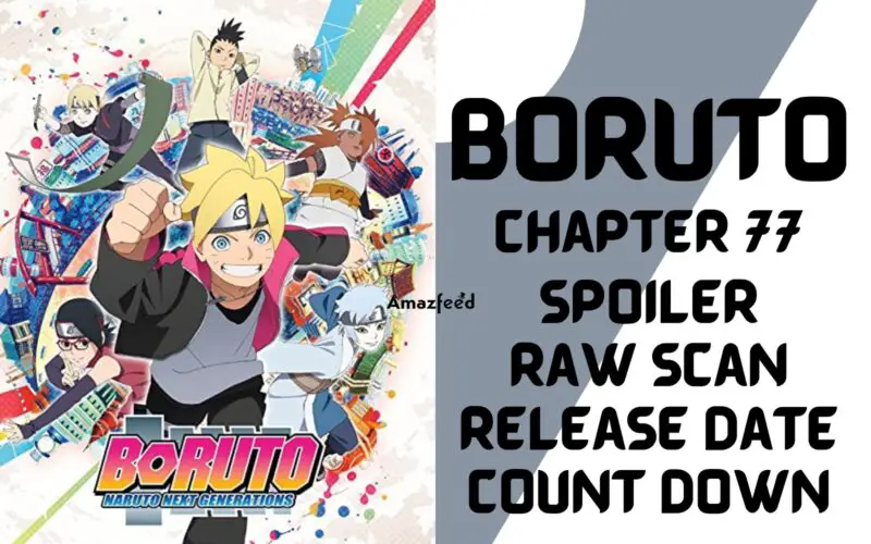 Boruto Chapter 77 Spoilers, Raw Scan, Release Date, Countdown