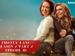 Firefly Lane Season 2 Part 2 Episode 10 Release Date
