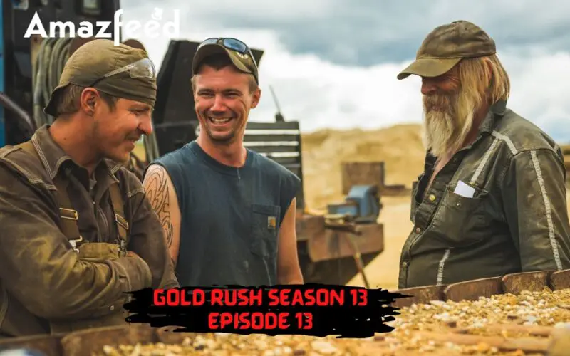 Gold Rush Season 13 Episode 13