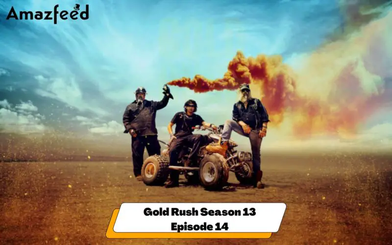 Gold Rush Season 13 Episode 14