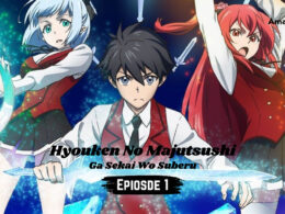 Hyouken No Majutsushi Ga Sekai Wo Suberu Episode 1.1