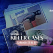 Killer Cases Season 3 Episode 13 & 14.1