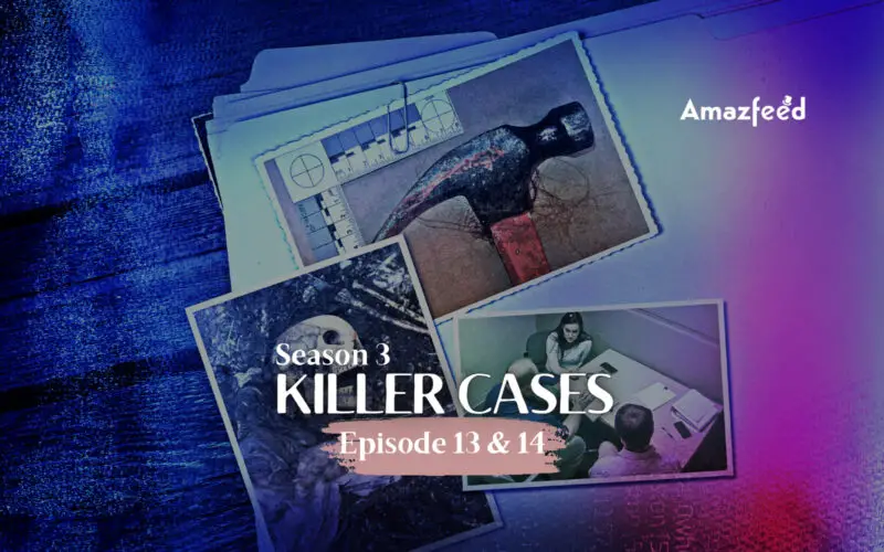 Killer Cases Season 3 Episode 13 & 14.1