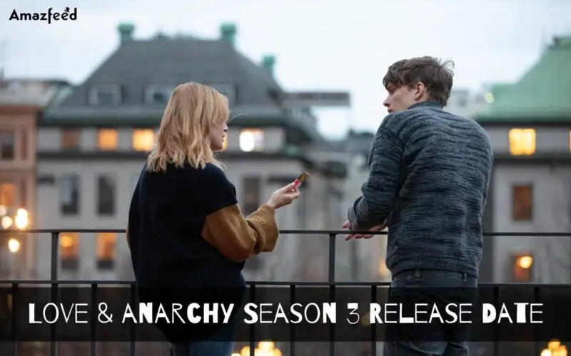 Love and Anarchy season 3 release date