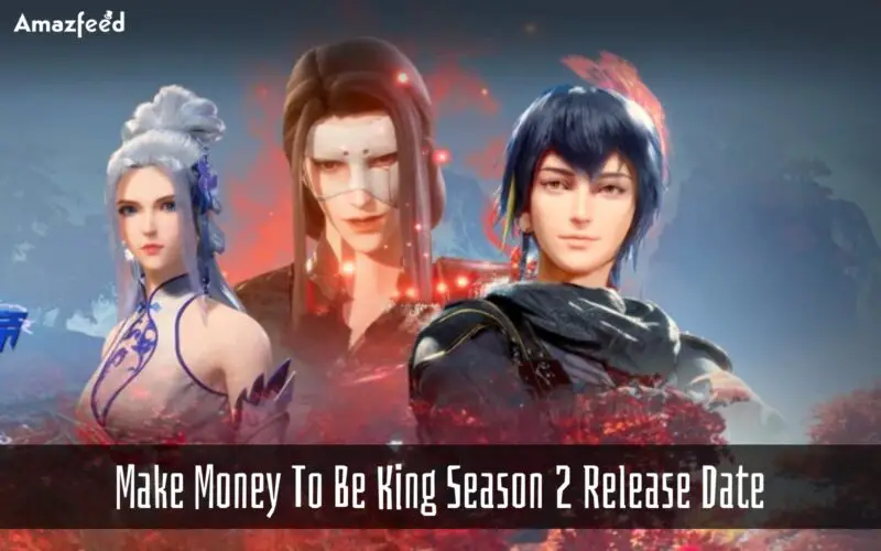 Make Money To Be King season 2 release date