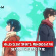 Malevolent Spirits Mononogatari Season 1.1