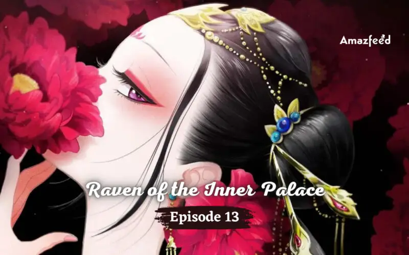 Raven of the Inner Palace Season 1 Episode 13.1