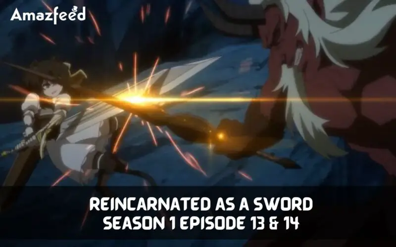 Reincarnated as a Sword Season 1 Episode 13 & 14