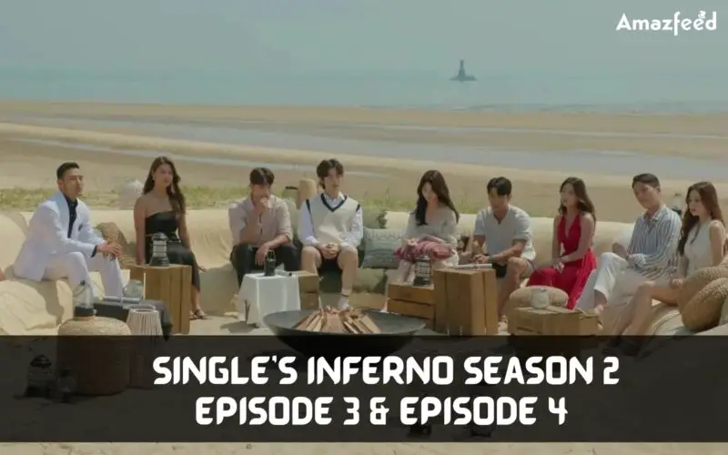 Single's Inferno Season 2 Episode 3 & Episode 4