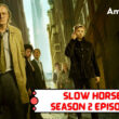 Slow Horses Season 2 Episode 5 release date