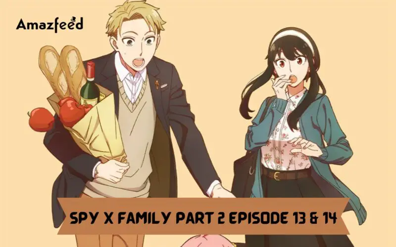 Spy x Family Part 2 Episode 13 & 14
