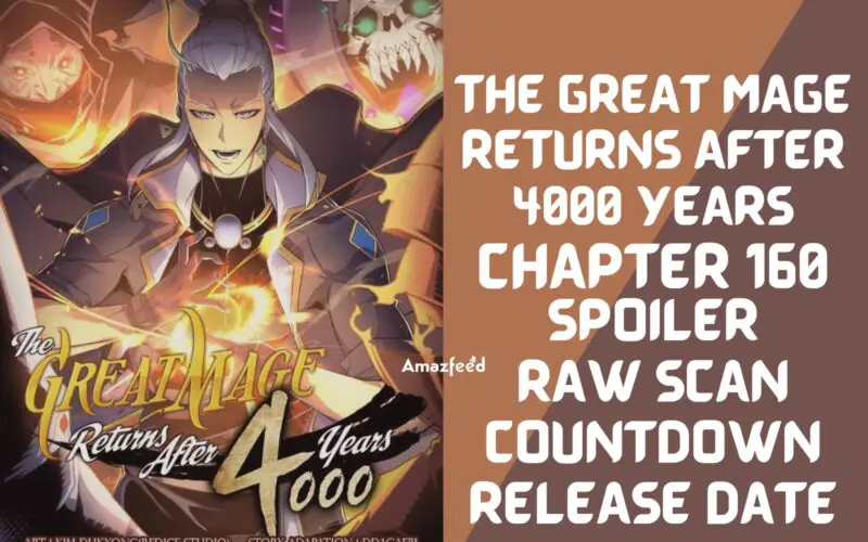 The Great Mage Returns After 4000 Years Chapter 160 Spoiler, Raw Scan, Release Date, Count Down