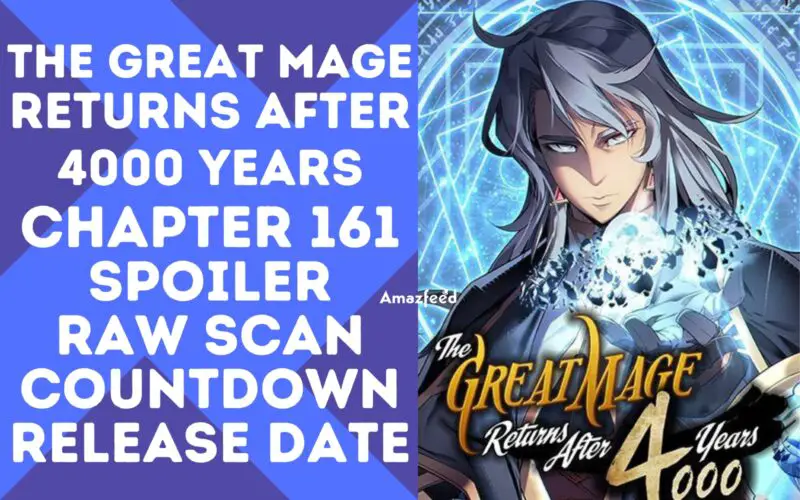 The Great Mage Returns After 4000 Years Chapter 162 Spoiler, Raw Scan, Release Date, Count Down