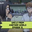 Uncle From Another World Episode 12