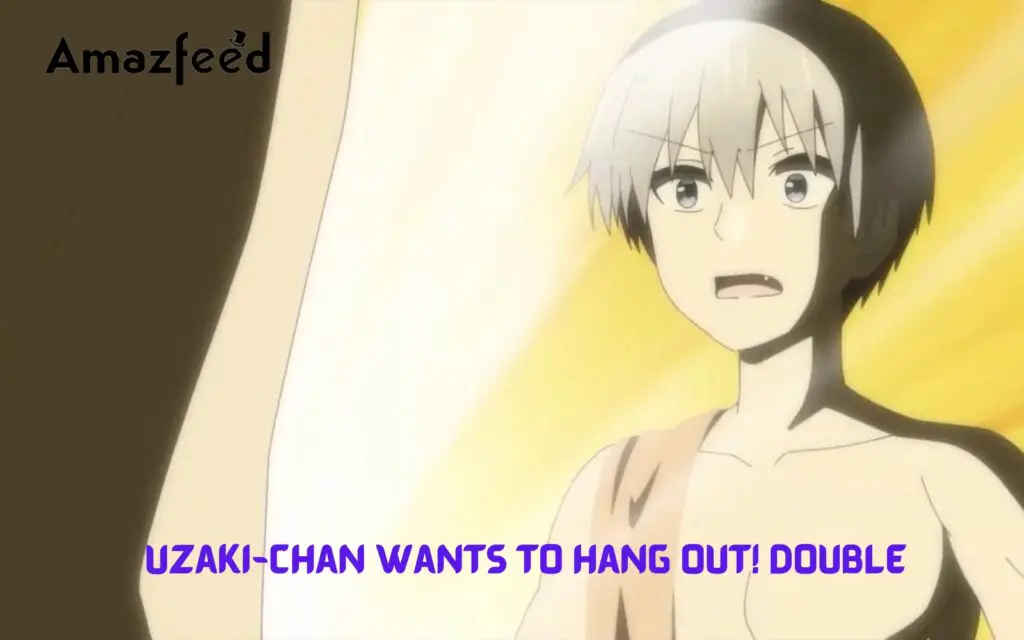 Uzaki-chan Wants to Hang Out! Double Season 2 