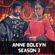 When Is Anne Boleyn Season 3 Coming Out (Release Date)