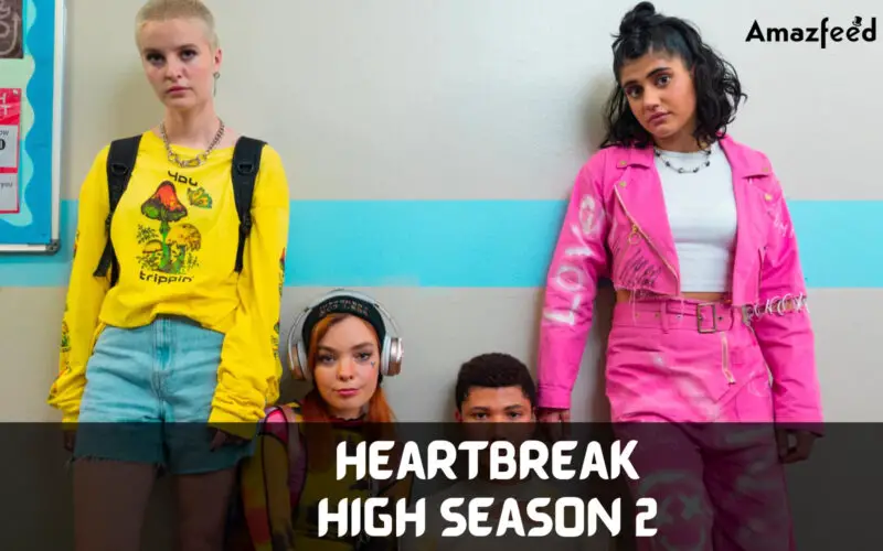 When Is Heartbreak High Season 2 Coming Out (Release Date)