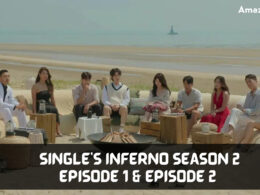 When Is Single’s Inferno Season 2 Episode 1 & Episode 2 Coming Out (Release Date)