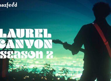 Who Will Be Part Of Laurel Canyon Season 2 (cast and character)