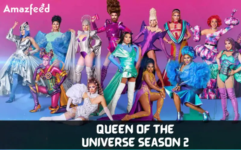 Who Will Be Part Of Queen of the Universe Season 2 (cast and character)