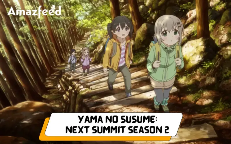 Who Will Be Part Of Yama no Susume Next SHow many Episodes of Yama no Susume Next Summit Season 2 will be thereummit Season 2 (cast and character)