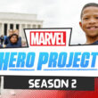 Will Season 2 Of Marvel's Hero Project – Canceled Or Renewed