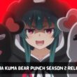 kuma kuma kuma bear punch season 2 release date