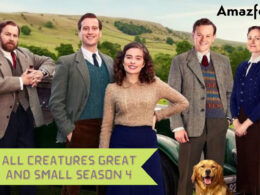 When Is All Creatures Great and Small Season 4 Coming Out? (Release Date)