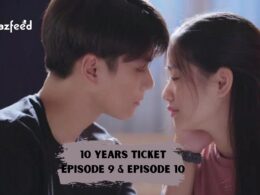 10 Years Ticket Episode 9 & Episode 10