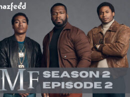 BMF Season 2 Episode 2 Expected Release date & time