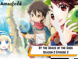 By the Grace of the Gods Season 2 Episode 2 Expected Release date & time