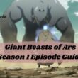 Giant Beasts of Ars Season 1 Episode Guide & Release date