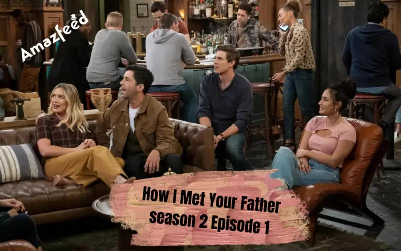 How I Met Your Father season 2 Episode 1 Expected Release date & time