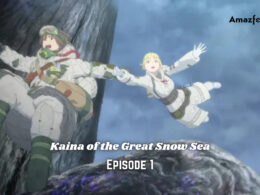 Kaina of the Great Snow Sea Episode 1.1