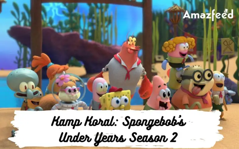 Kamp Koral Spongebob’s Under Years Season 2 Expected Release date & time (1)