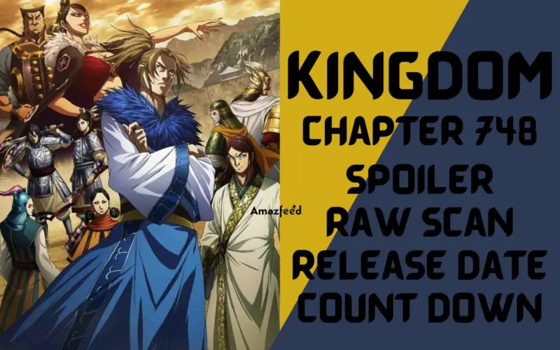 Kingdom Chapter 748 Spoiler, Raw Scan, Release Date, Countdown