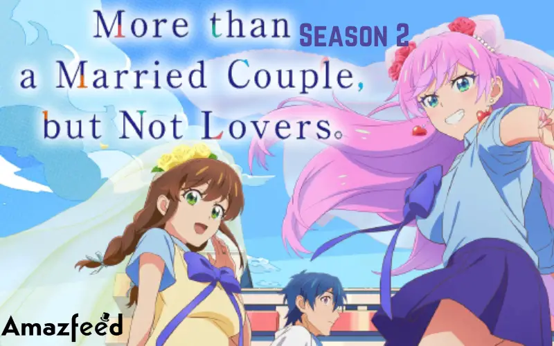 More Than A Married Couple Season 2: Still On Halt! Release Date, by  WotakuGo