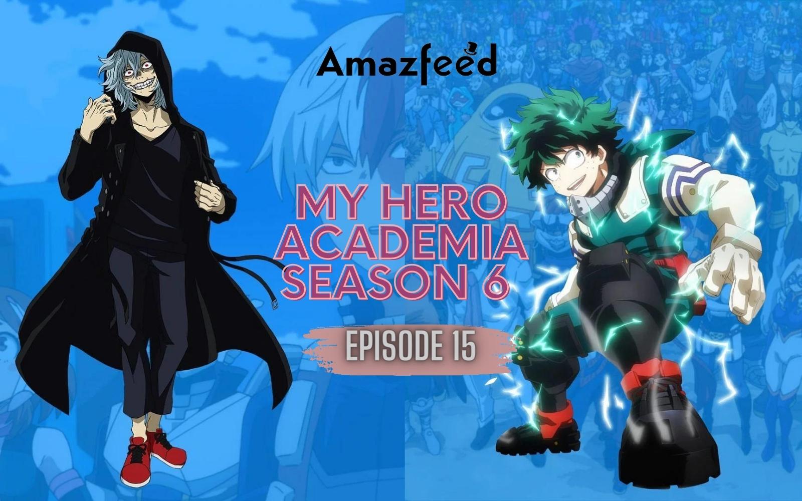 My Hero Academia Season 6 Episode 15 Release Date and Time on